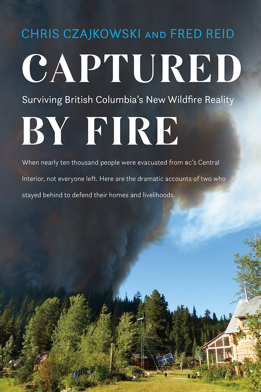 Captured By Fire Chris Czajkowski Fred Reid