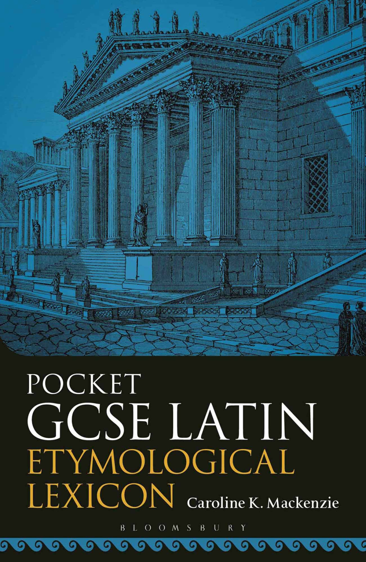 Pocket Gcse Latin Etymological Lexicon Caroline K Mackenzie