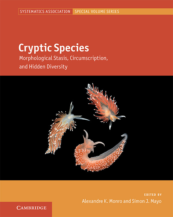The Systematics Association Special Volume Series Cryptic Species Monro