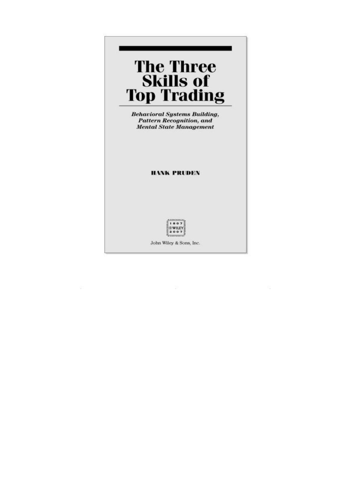The Three Skills Of Top Trading Hank Pruden