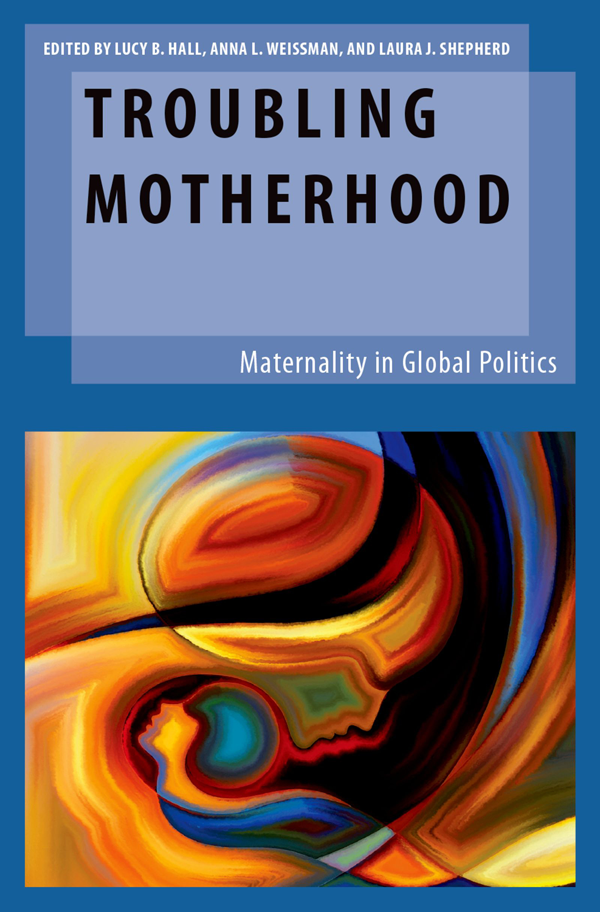 Troubling Motherhood Lucy B Hall