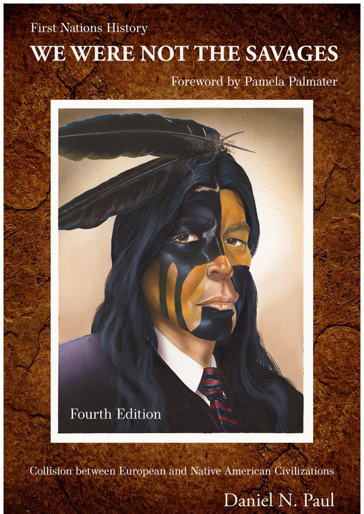 We Were Not The Savages First Nations History Daniel N Paul