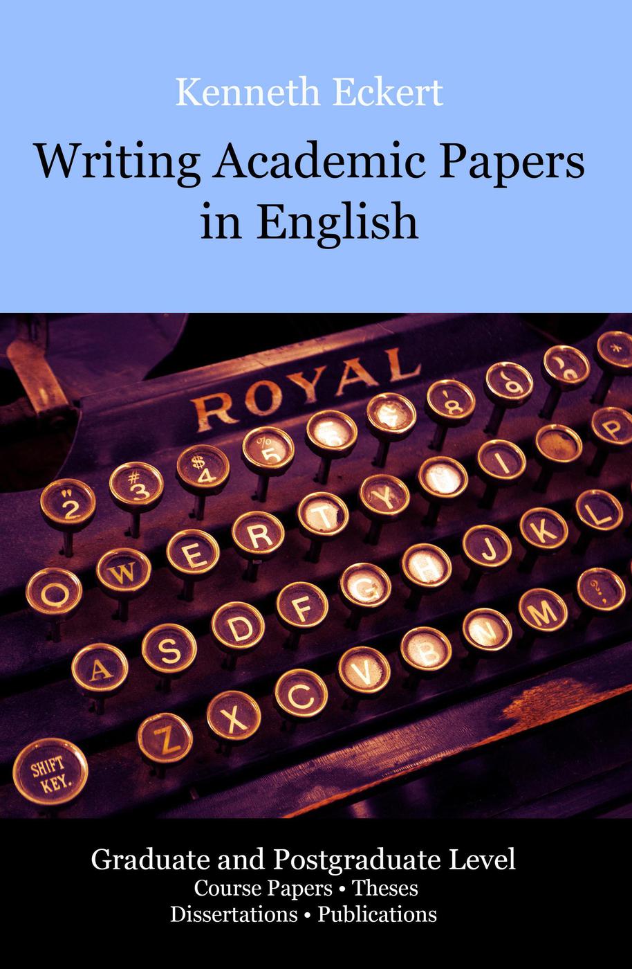 Writing Academic Papers In English Ken Eckert