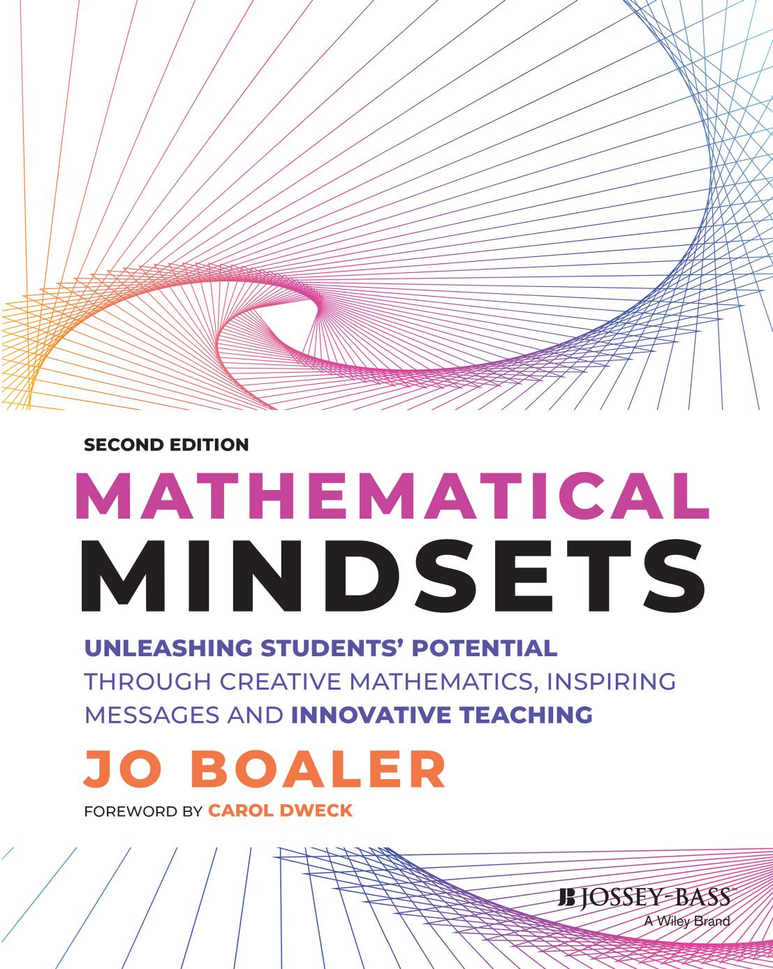 Mathematical Mindsets Unleashing Students Potential Through Creative Mathematics Inspiring Messages And Innovative Teaching Jo Boaler