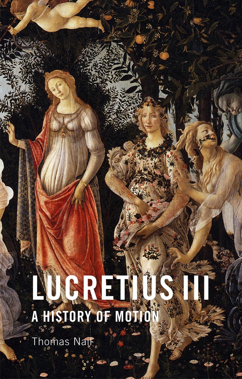 Lucretius Iii A History Of Motion Thomas Nail