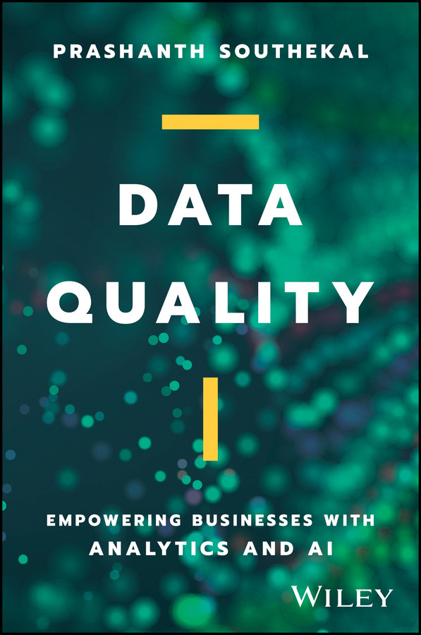 Data Quality Empowering Businesses With Analytics And Ai Prashanth Southekal