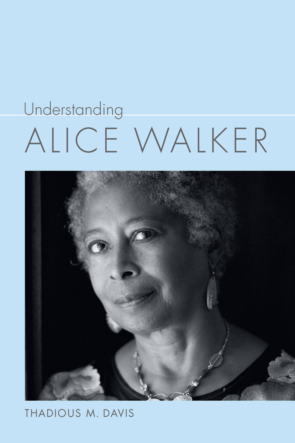 Understanding Alice Walker Thadious M Davis