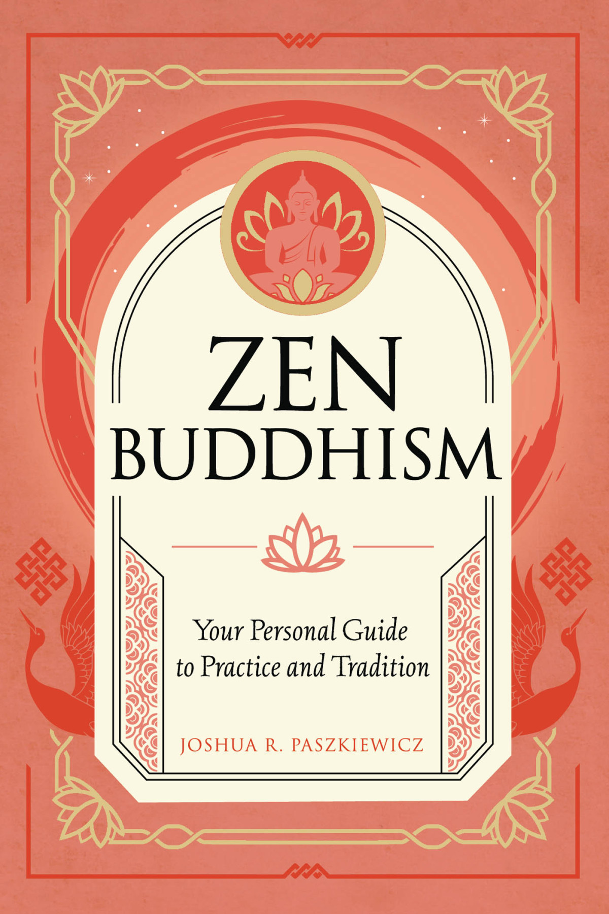 Zen Buddhism Joshua R Paszkiewicz