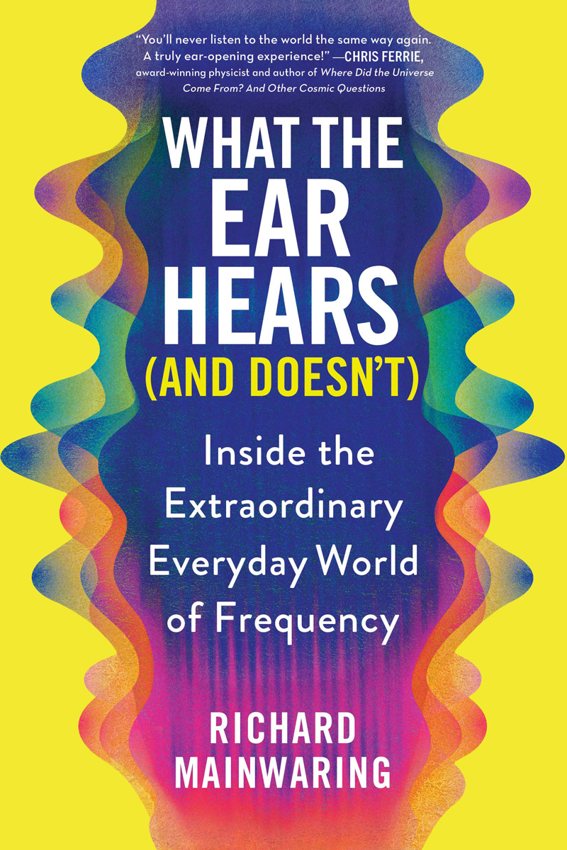 What The Ear Hears And Doesnt Richard Mainwaring