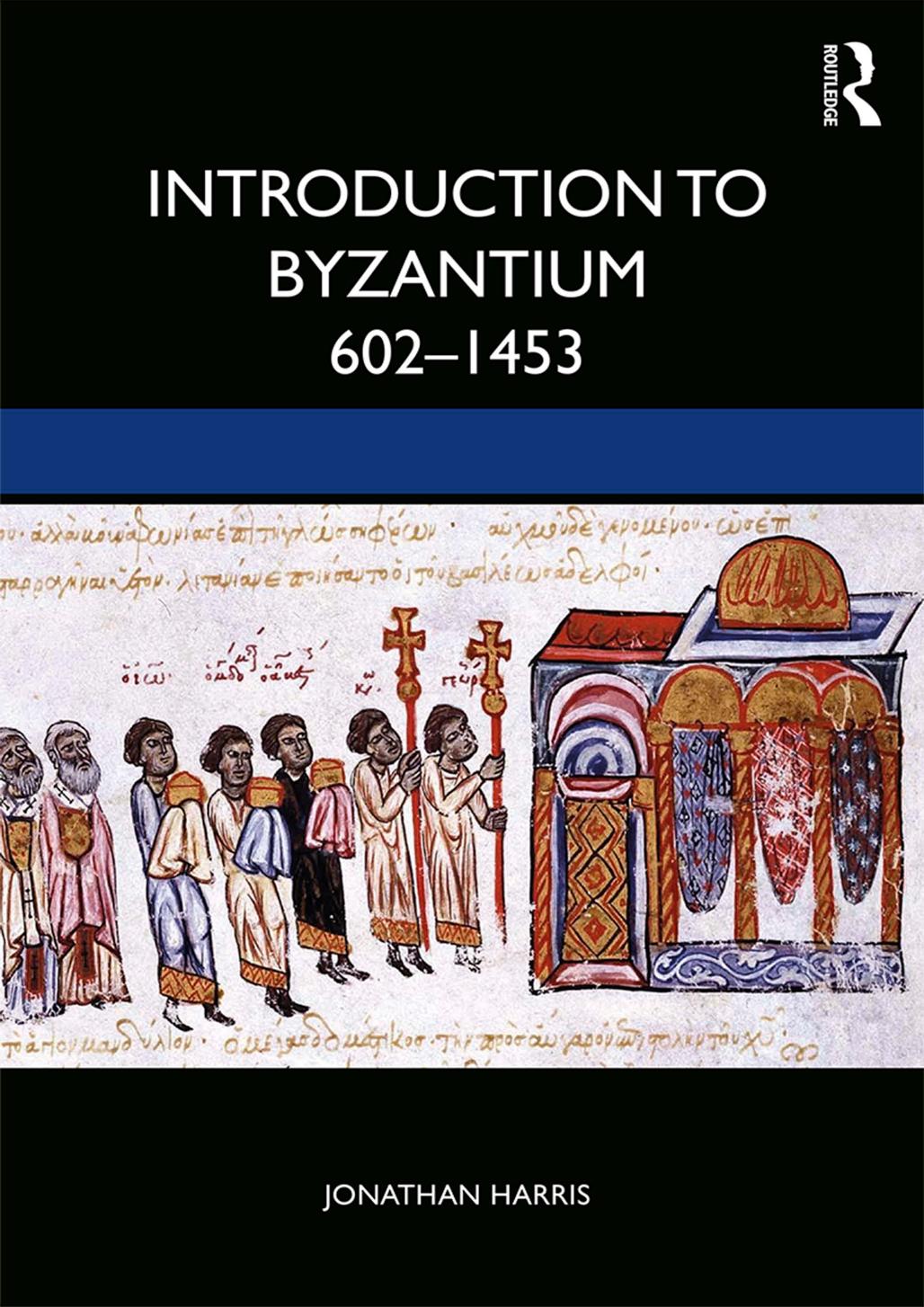 Introduction To Byzantium 6021453 Jonathan Harris