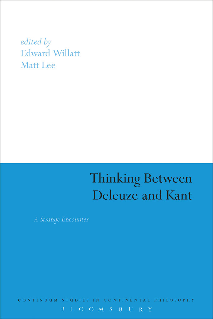 Thinking Between Deleuze And Kant Edward Willattmatt Lee