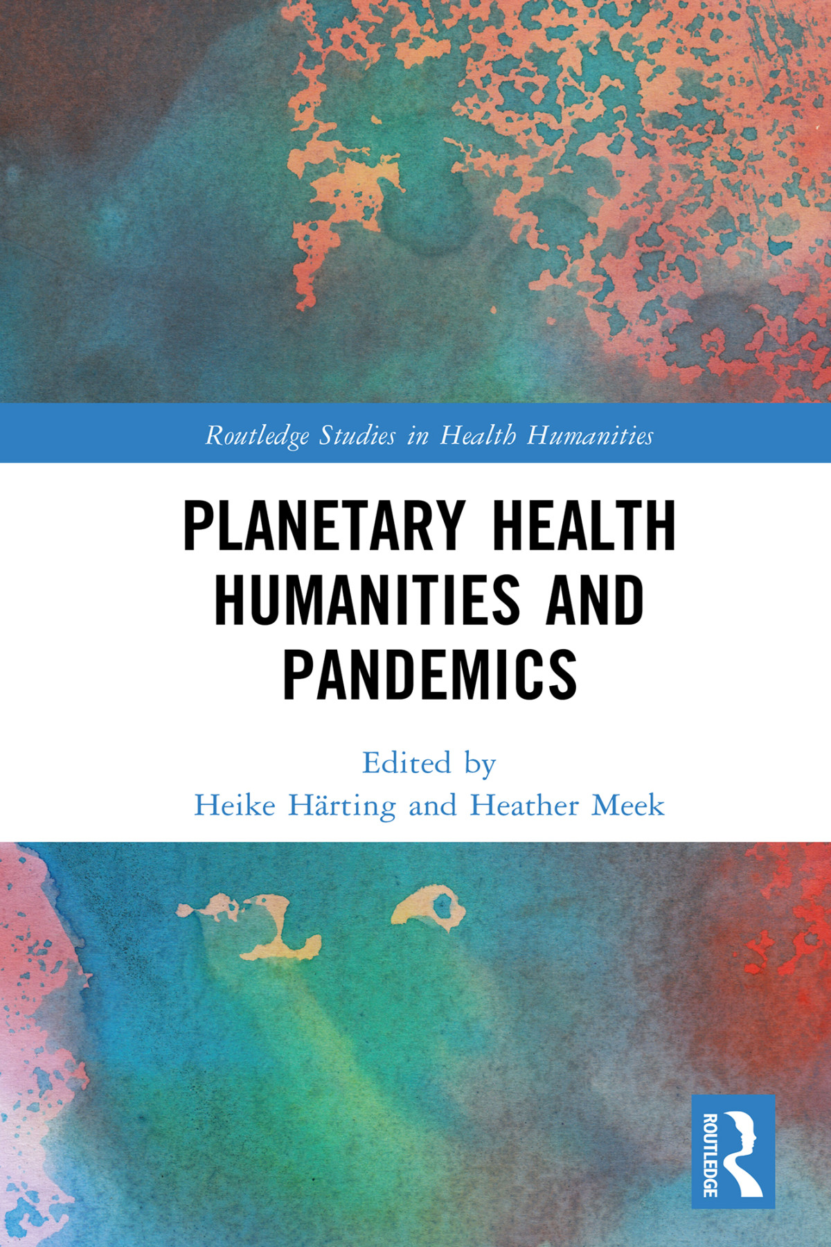 Planetary Health Humanities And Pandemics Heike Hrtingheather Meek Meek