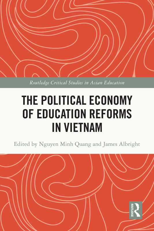 The Political Economy Of Education Reforms In Vietnam Minh Quang Nguyenjames Albright