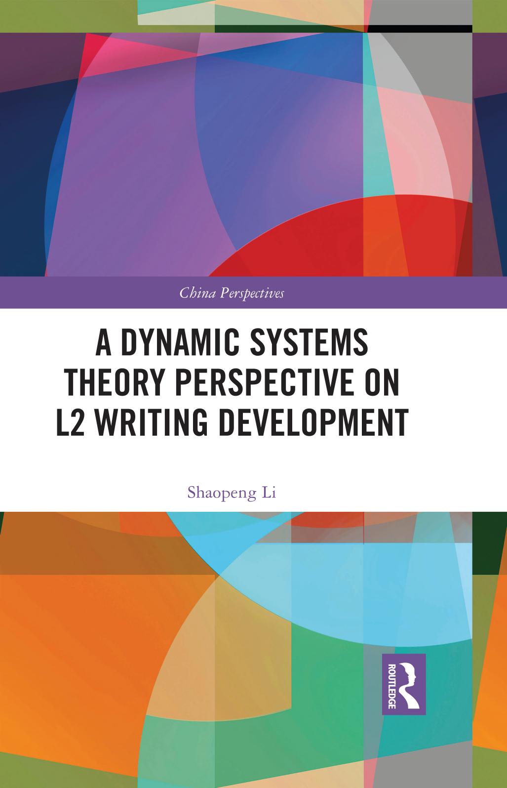 A Dynamic Systems Theory Perspective On L2 Writing Development Shaopeng Li