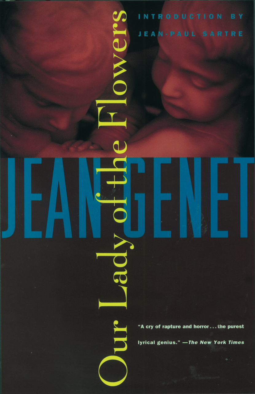 Our Lady Of The Flowers Jean Genet