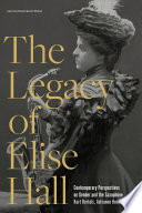 The Legacy Of Elise Hall Kurt Bertels Adrianne Honnold