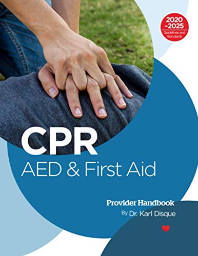 Cpr Aed And First Aid Provider Handbook Karl Disque