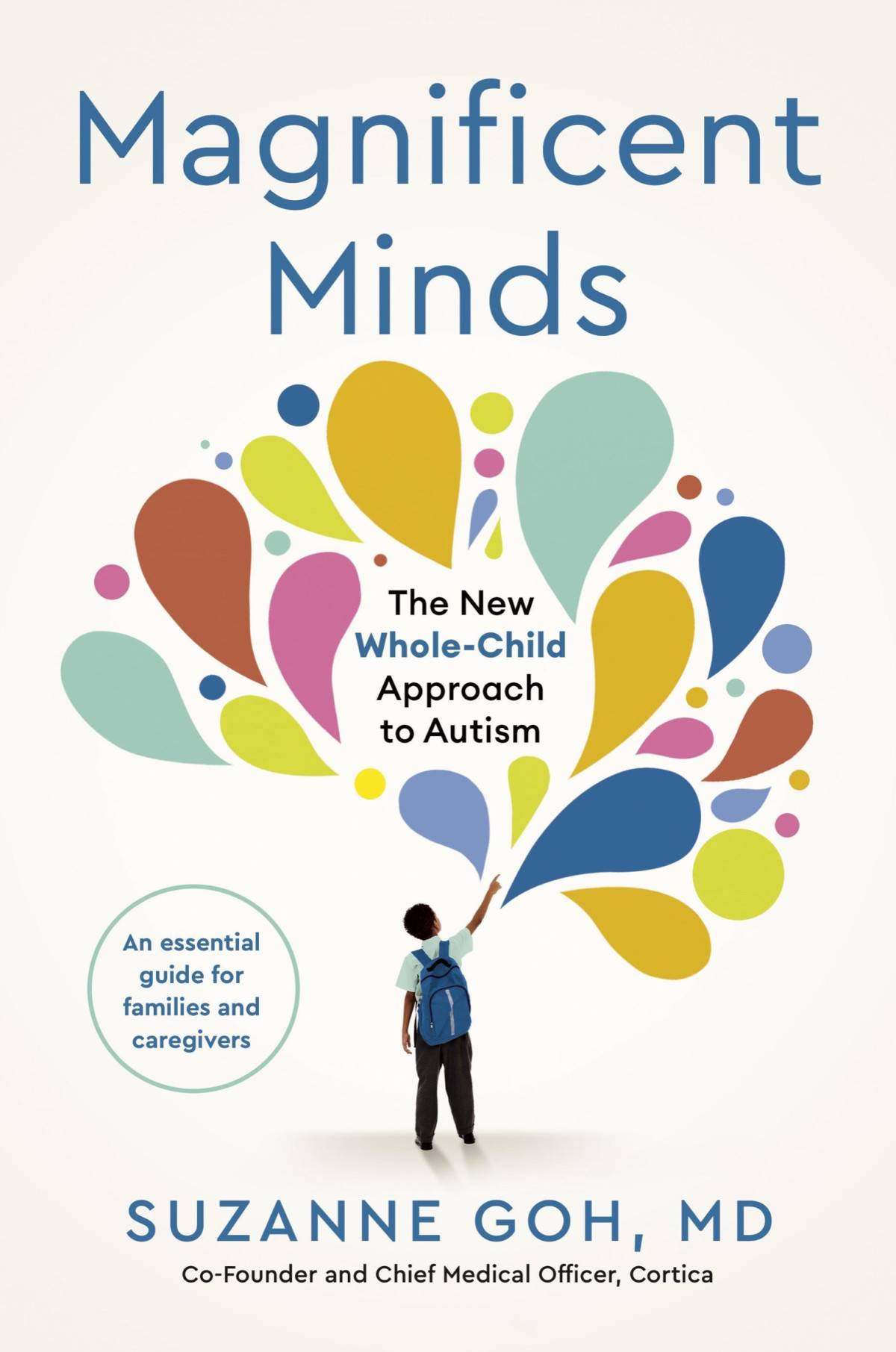 Magnificent Minds The New Wholechild Approach To Autism Suzanne Goh