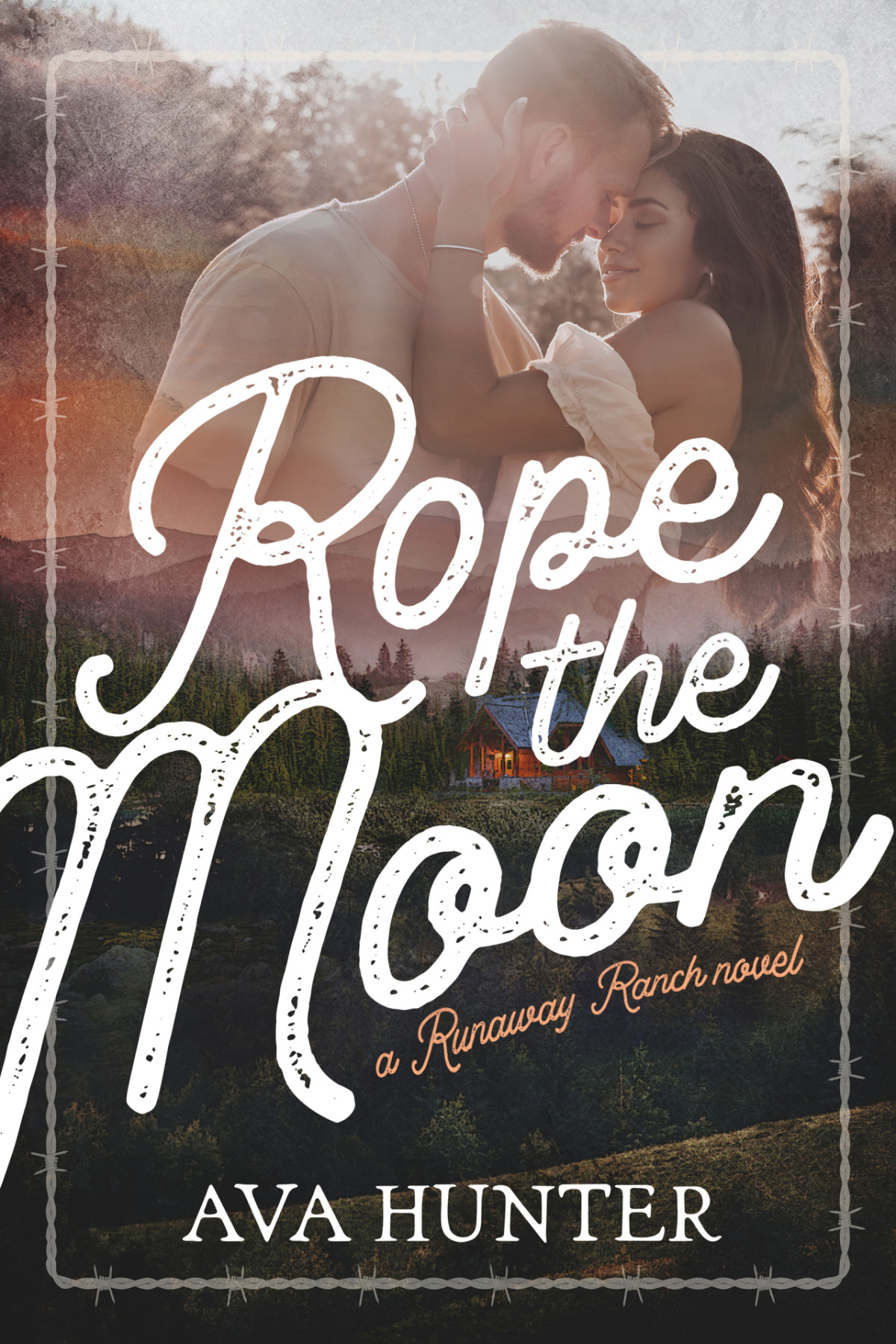 Rope The Moon A Small Town Second Chance Romance Ava Hunter