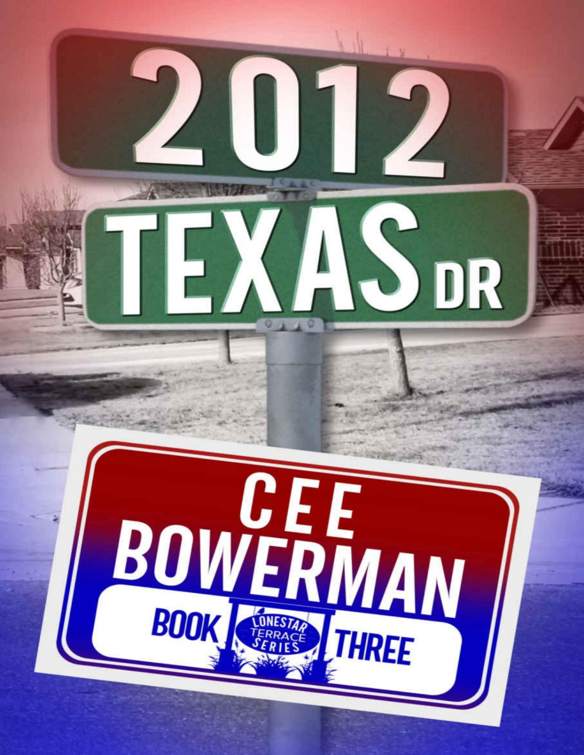 2012 Texas Drive Lonestar Terrace Book 3 Cee Bowerman
