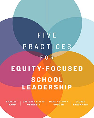 Five Practices For Equityfocused School Leadership Sharon Radd