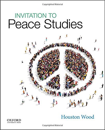 Invitation To Peace Studies 1st Edition Houston Wood