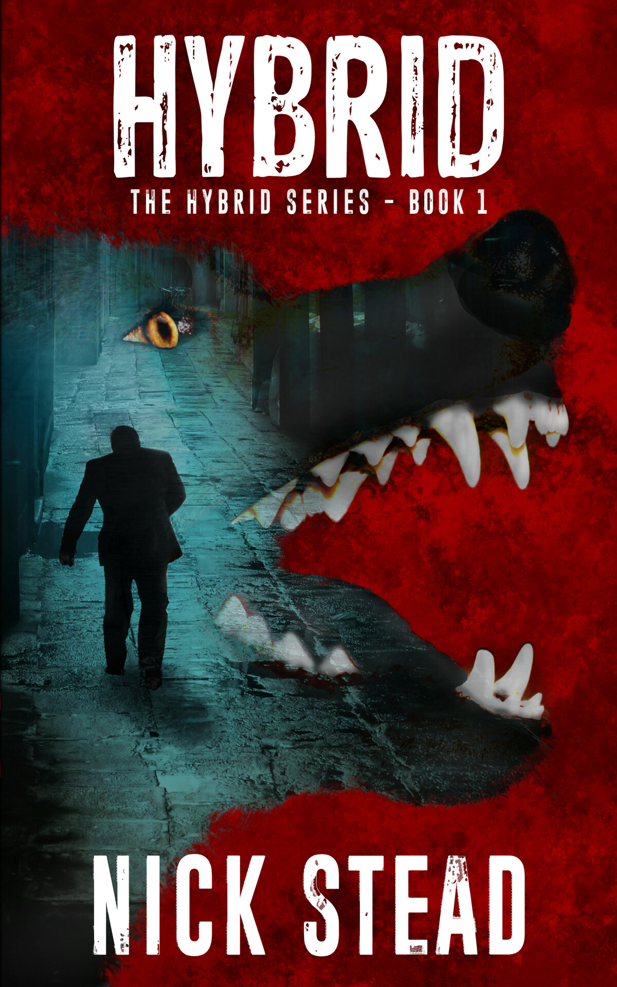 Hybrid A Blood And Guts Werewolf Horror Series The Hybrid Series Book 1 Stead