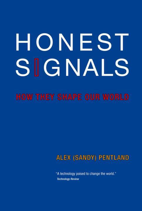 Honest Signals How They Shape Our World Alex Pentland Tracy Heibeck