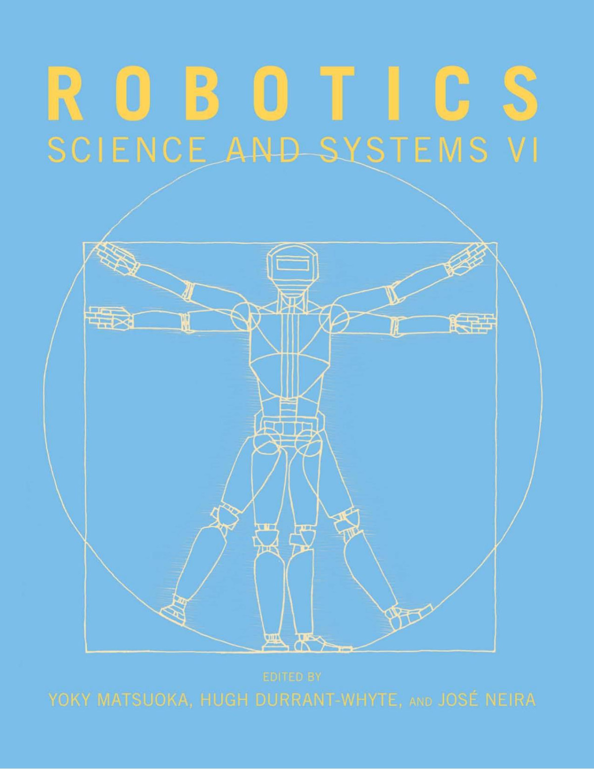 Robotics Science And Systems Vi Yoky Matsuoka Hugh Durrantwhyte