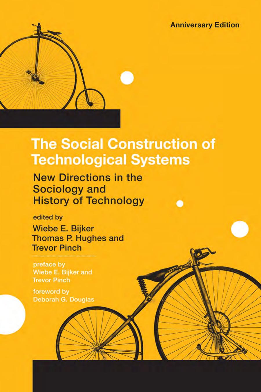The Social Construction Of Technological Systems Edited By Wiebe E Bijker
