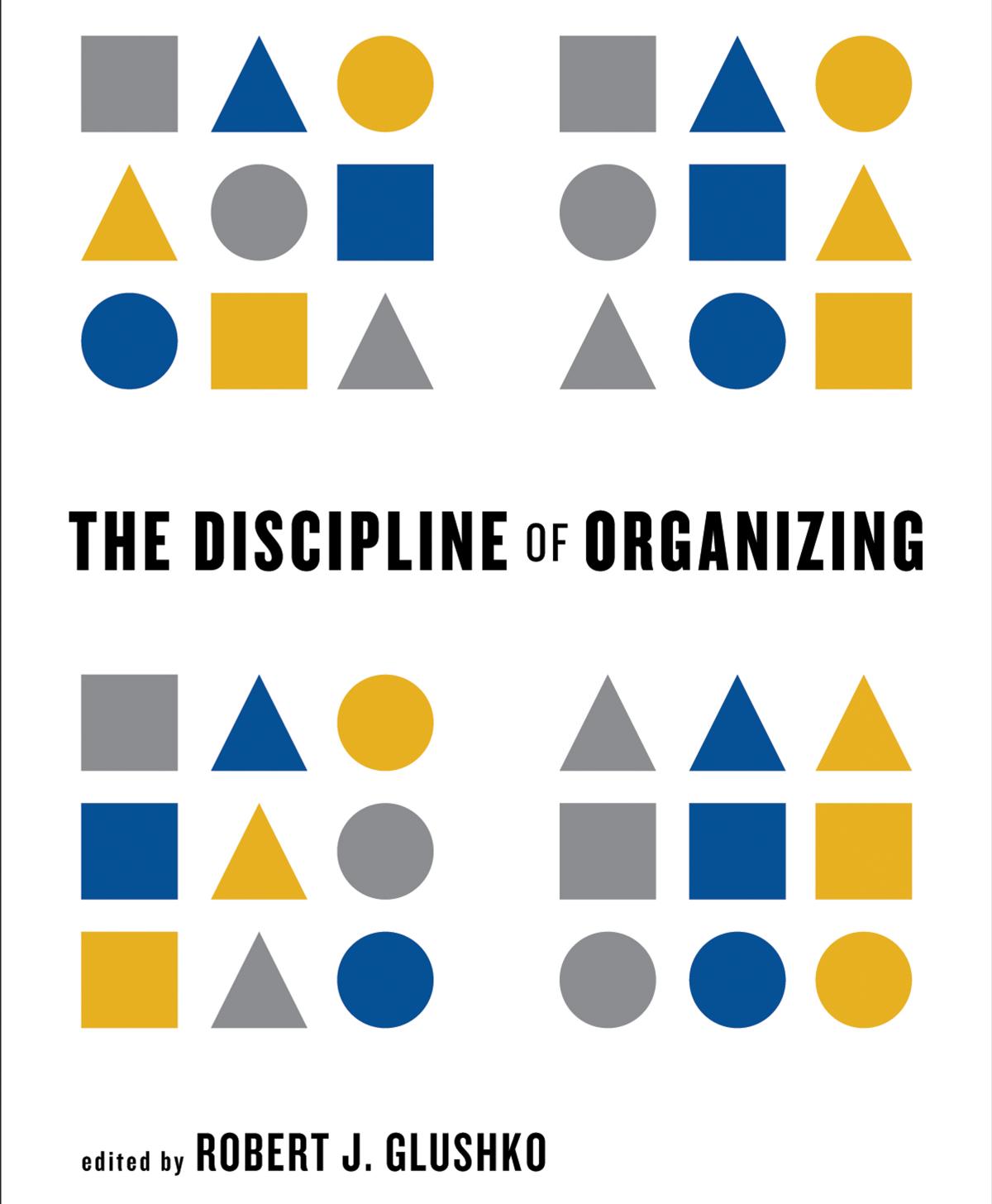 The Discipline Of Organizing Edited By Robert J Glushko