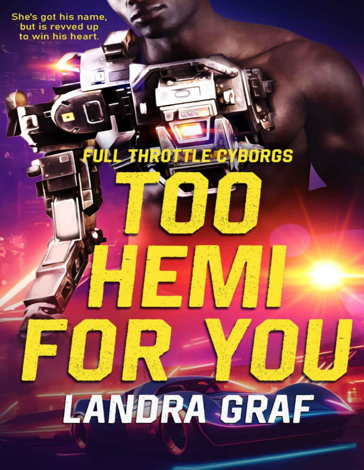 Too Hemi For You Full Throttle Cyborgs Landra Graf