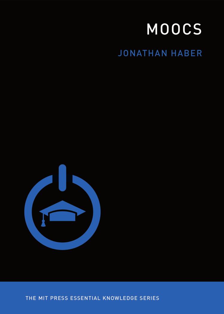 Moocs Mit Press Essential Knowledge Series Jonathan Haber