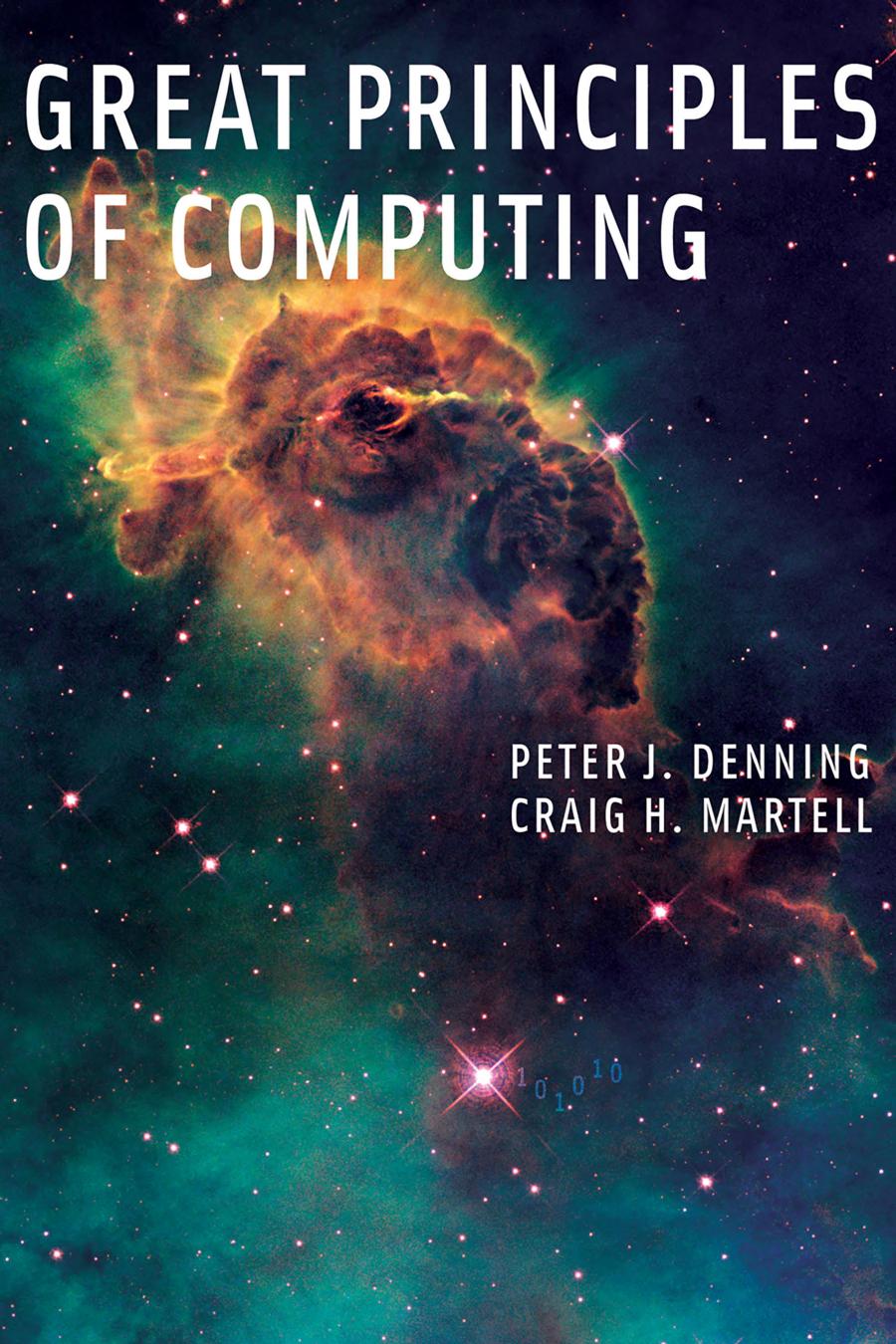 Peter J Denning Craig H Martell Vint Cerf Great Principles Of Computing
