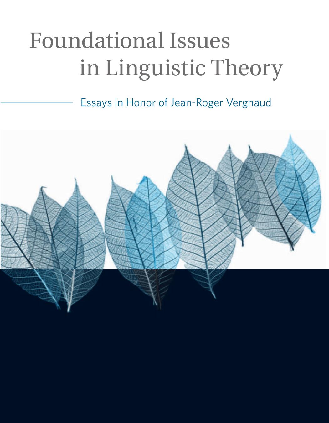 Foundational Issues In Linguistic Theory Essays In Honor Of Jeanroger Vergnaud Robert Freidin