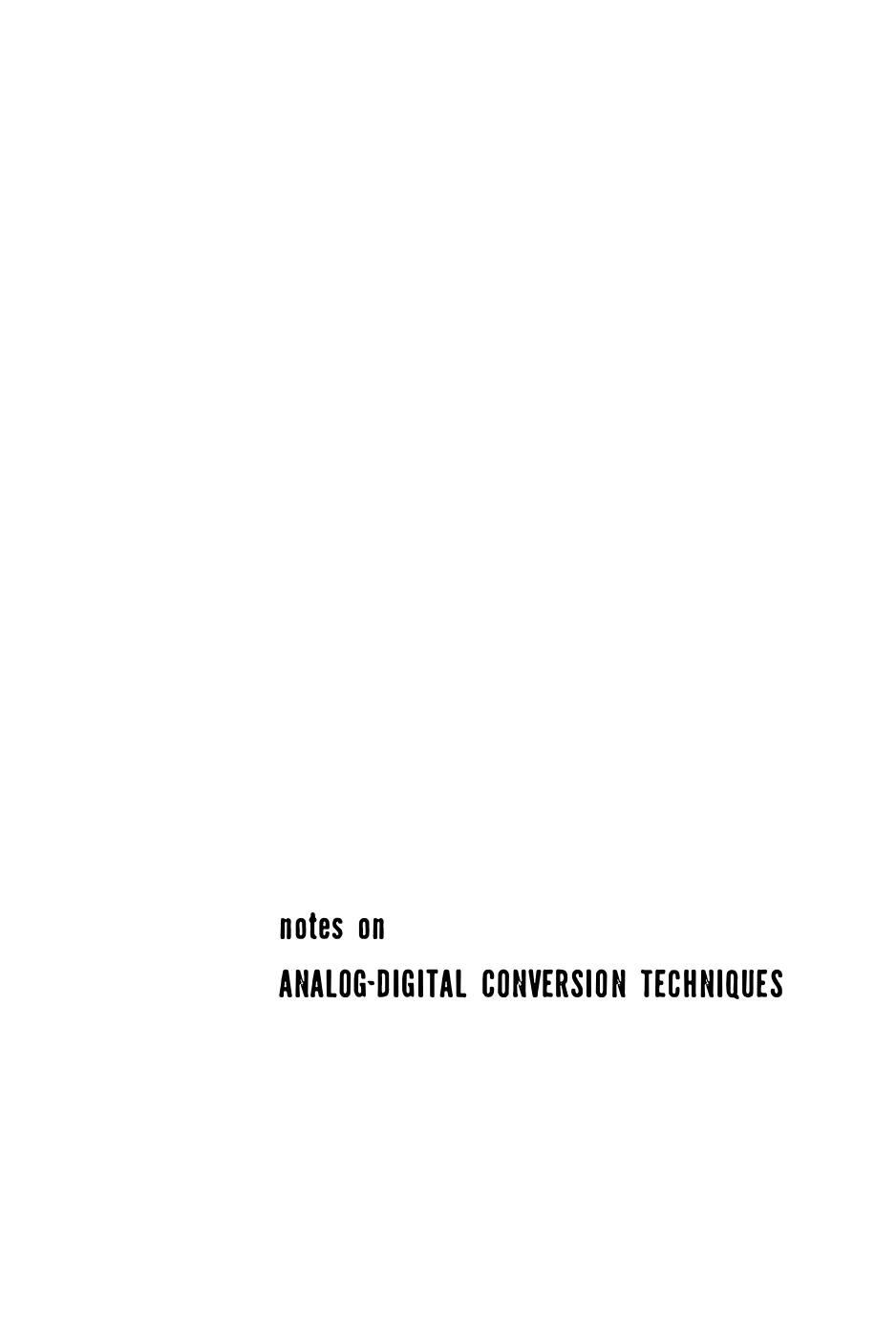 Notes On Analogdigital Coversion Techniques Alfred K Susskind
