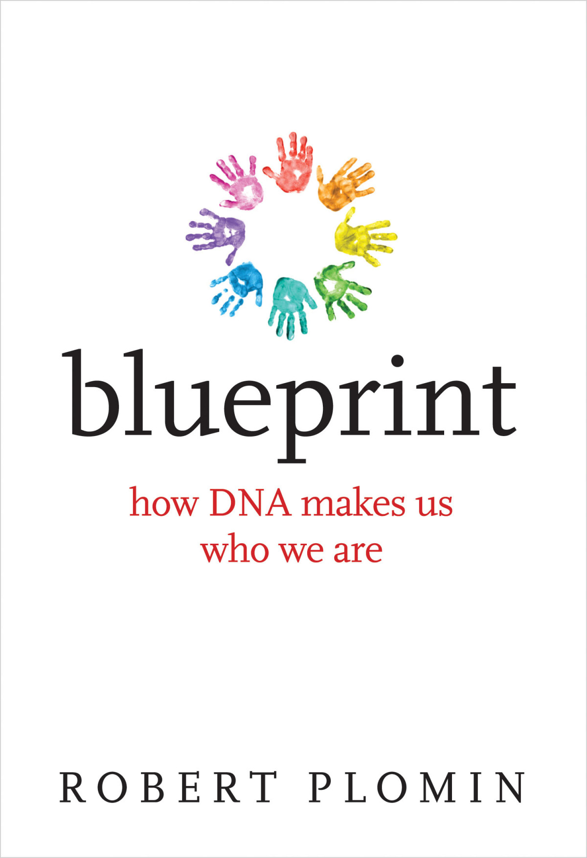 Blueprint How Dna Makes Us Who We Are Robert Plomin