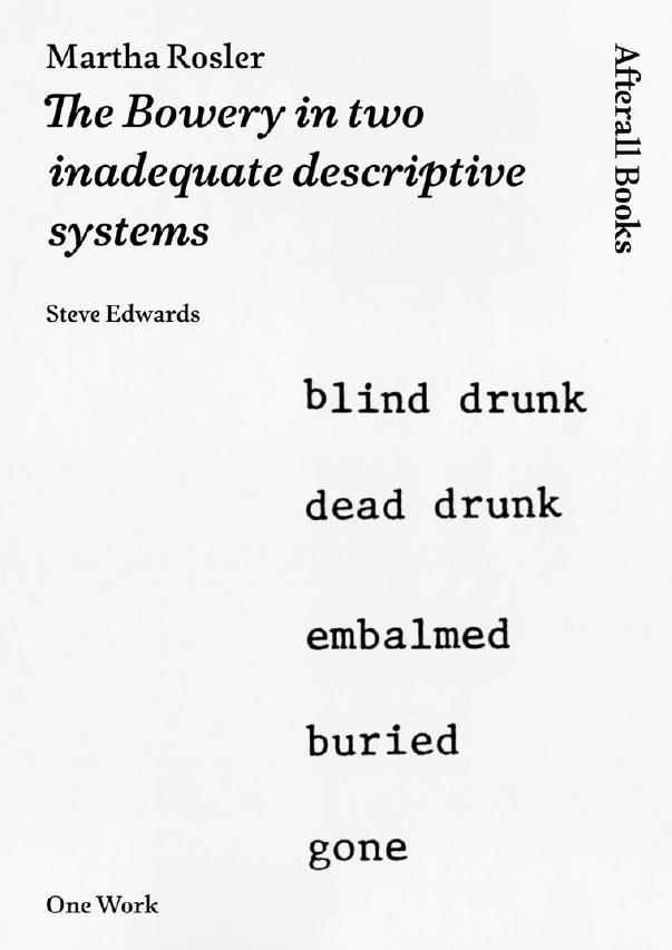 Martha Rosler The Bowery In Two Inadequate Descriptive Systems Steve Edwards