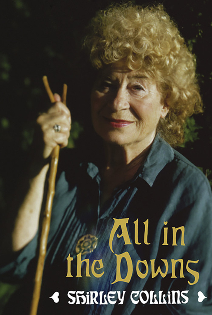 All In The Downs Reflections On Life Landscape And Song Shirley Collins