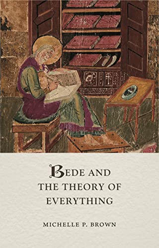 Bede And The Theory Of Everything Michelle P Brown