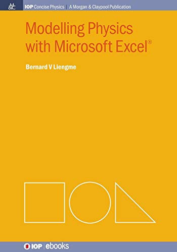 Modelling Physics With Microsoft Excel Bernard V Liengme