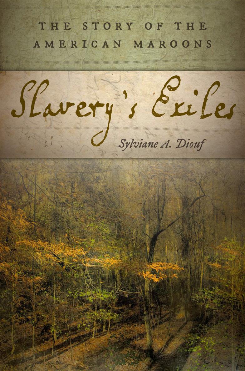 Slaverys Exiles Sylviane A Diouf