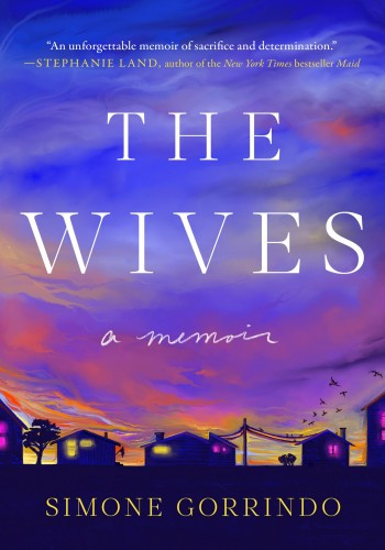 The Wives A Memoir Simone Gorrindo