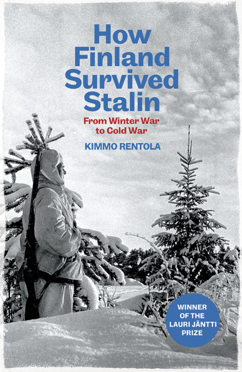 How Finland Survived Stalin Kimmo Rentola