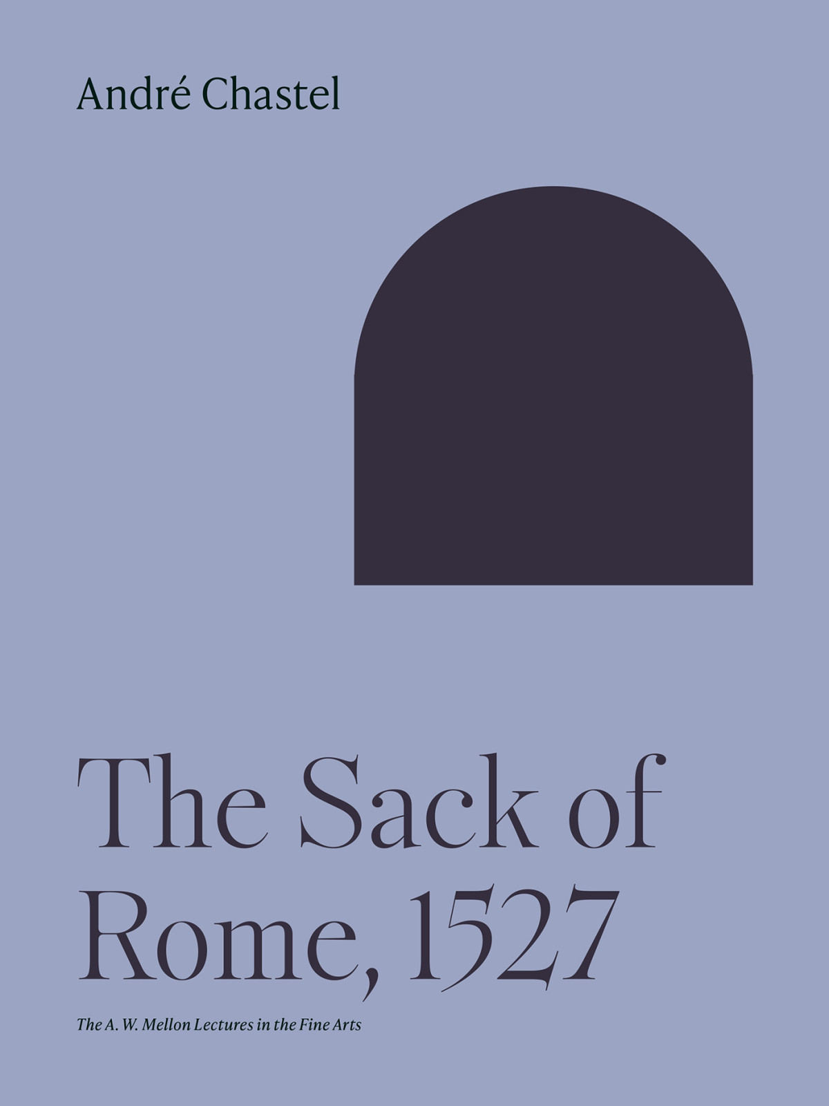 The Sack Of Rome 1527 Andr Chastel