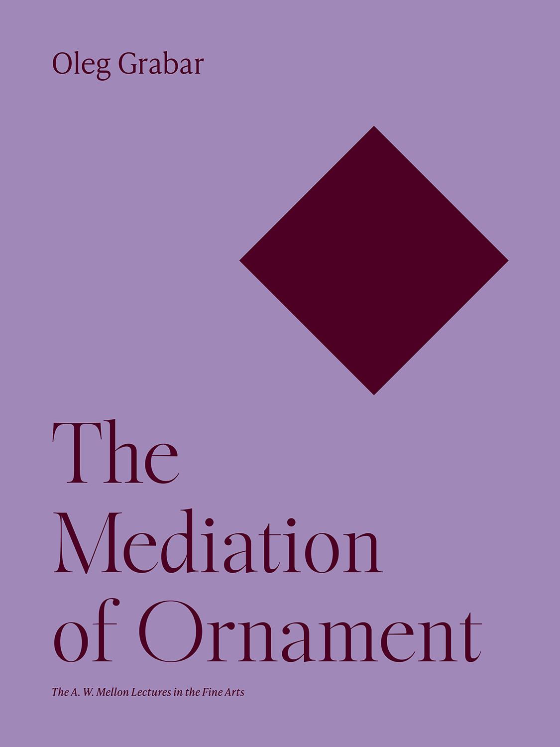 The Mediation Of Ornament Oleg Grabar