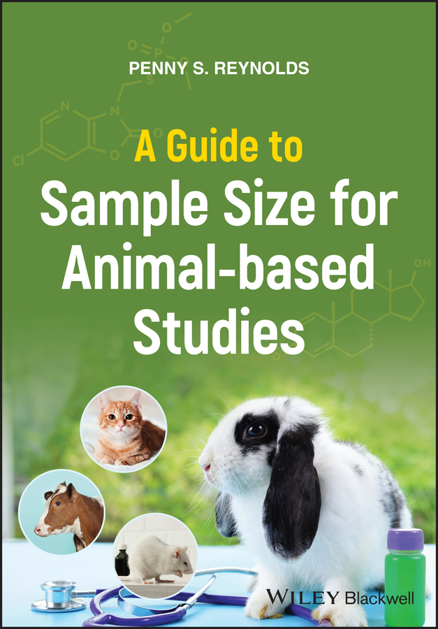 A Guide To Sample Size For Animalbased Studies Penny S Reynolds