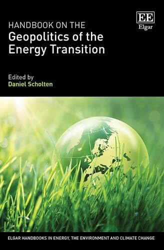 Handbook On The Geopolitics Of The Energy Transition Daniel Scholten