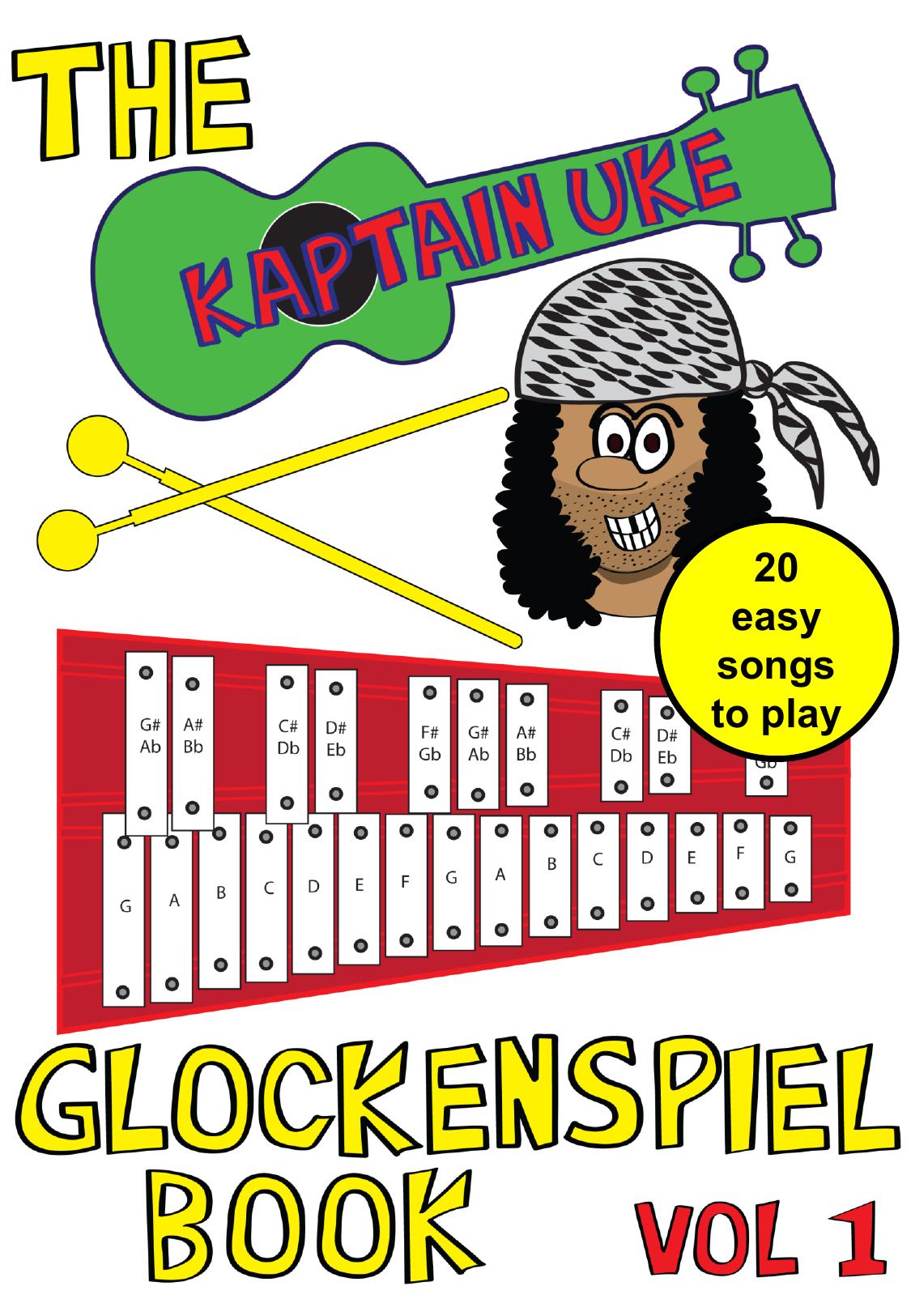 The Kaptain Uke Glockenspiel Book Vol 1 Kaptain Uke