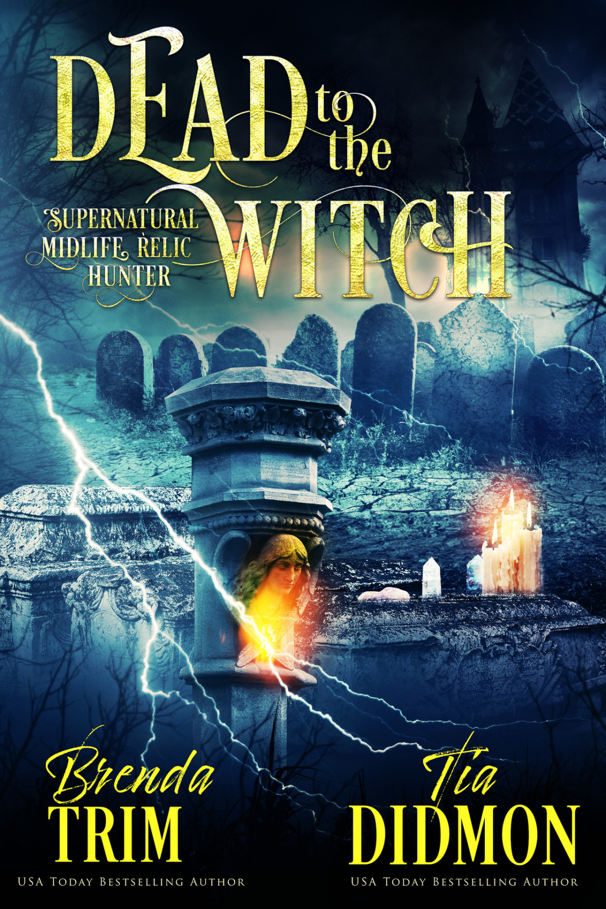 Dead To The Witch Paranormal Womens Fiction Supernatural Midlife Relic Hunter Shrouded Nation Book 18 Brenda Trim Tia Didmon